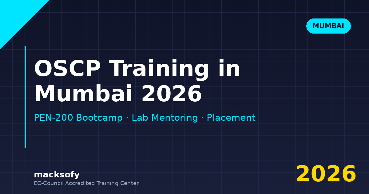 OSCP Training in Mumbai 2026 — Macksofy Trainings cybersecurity training