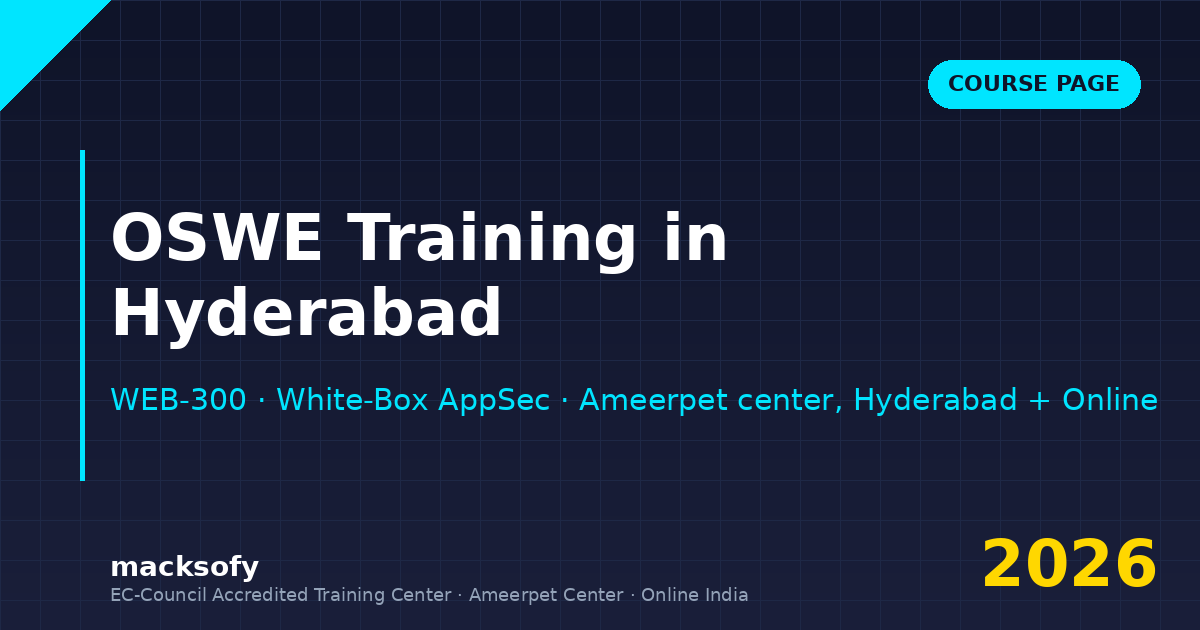 OSWE training in Hyderabad — Macksofy Trainings