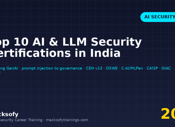 Top 10 AI and LLM security certifications in India 2026 — CompTIA Security+, CEH v13 AI-powered, OffSec OSCP and OSWE, SecOps Group C-AI/MLPen and C-AgAIPen, Practical DevSecOps CAISP, GIAC GAIPS and GOAA, CertNexus and AWS GenAI, ISACA AAISM